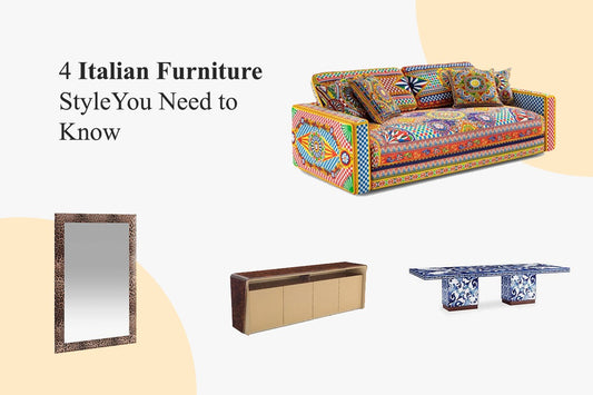 4 Italian Furniture Style You Need to Know 